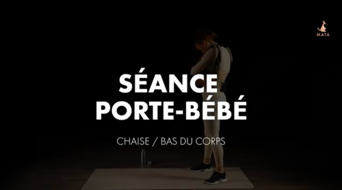 SÉANCE BAS DU CORPS AVEC PORTE-BÉBÉ (et chaise)